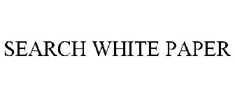SEARCH WHITE PAPER
