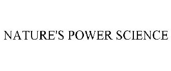 NATURE'S POWER SCIENCE