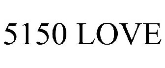 5150 LOVE