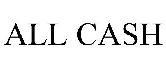 ALL CASH