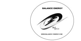 BALANCE ENERGY B.E. YOU WWW.BALANCEBYENERGY.COM