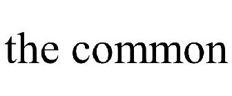 THE COMMON