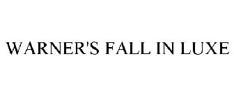 WARNER'S FALL IN LUXE