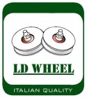 LD WHEEL ITALIAN QUALITY