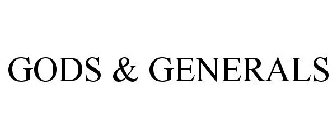 GODS & GENERALS