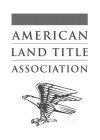 AMERICAN LAND TITLE ASSOCIATION