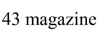 43 MAGAZINE