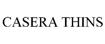 CASERA THINS