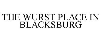 THE WURST PLACE IN BLACKSBURG