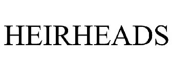 HEIRHEADS