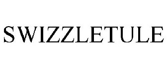 SWIZZLETULE