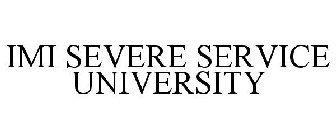 IMI SEVERE SERVICE UNIVERSITY