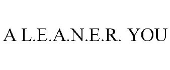 A L.E.A.N.E.R. YOU