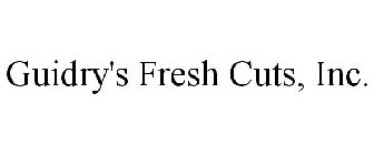 GUIDRY'S FRESH CUTS, INC.