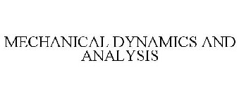 MECHANICAL DYNAMICS AND ANALYSIS