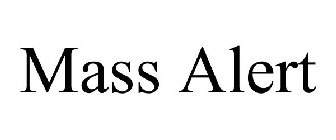 MASS ALERT