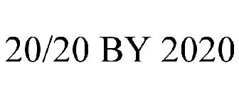 20/20 BY 2020