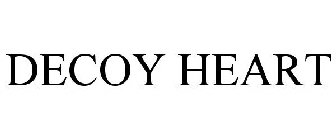 DECOY HEART