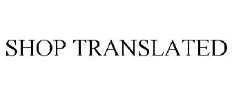 SHOP TRANSLATED