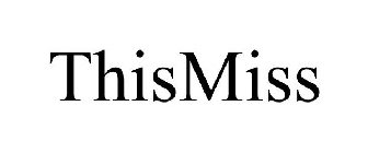 THISMISS