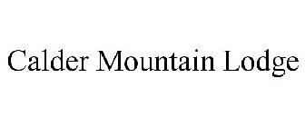 CALDER MOUNTAIN LODGE