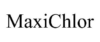 MAXICHLOR