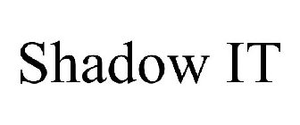 SHADOW IT