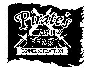 PIRATE'S TREASURE FEAST DINNER ATTRACTION