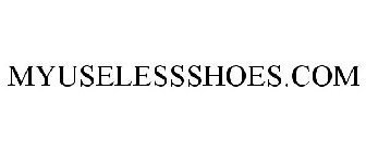 MYUSELESSSHOES.COM