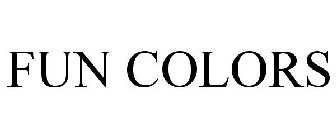 FUN COLORS