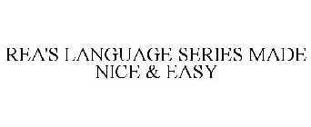 REA'S LANGUAGE SERIES MADE NICE & EASY