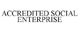 ACCREDITED SOCIAL ENTERPRISE