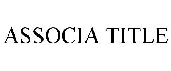 ASSOCIA TITLE