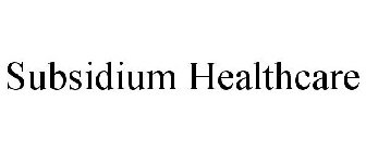 SUBSIDIUM HEALTHCARE