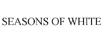 SEASONS OF WHITE