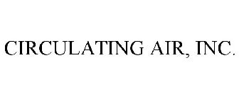 CIRCULATING AIR, INC.