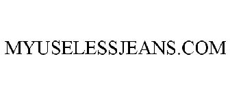 MYUSELESSJEANS.COM