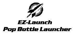 EZ-LAUNCH POP BOTTLE LAUNCHER
