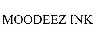 MOODEEZ INK