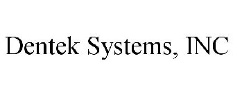 DENTEK SYSTEMS, INC