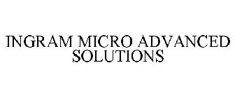 INGRAM MICRO ADVANCED SOLUTIONS