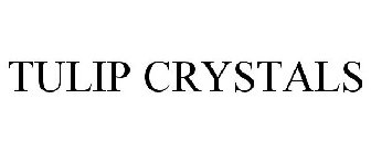 TULIP CRYSTALS