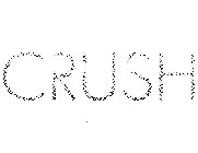 CRUSH