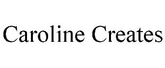CAROLINE CREATES