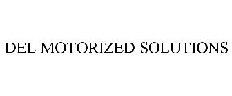 DEL MOTORIZED SOLUTIONS