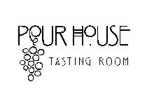 POUR HOUSE TASTING ROOM
