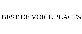 BEST OF VOICE PLACES