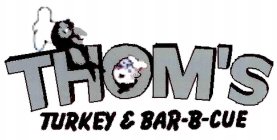 THOM'S TURKEY & BAR-B-CUE