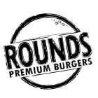 ROUNDS PREMIUM BURGERS