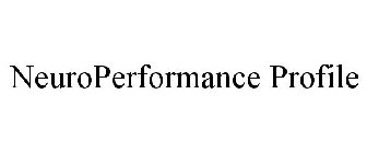 NEUROPERFORMANCE PROFILE